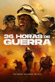 36 horas de guerra (2021) HD 1080p Latino