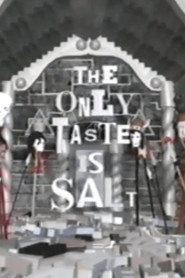 The Only Taste Is Salt
