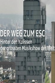 Der Weg zum ESC 2025 – Hinter den Kulissen der grössten Musikshow der Welt (2025)