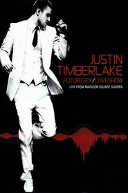 Justin Timberlake: Futuresex - Loveshow Live from Madison Square Garden постер