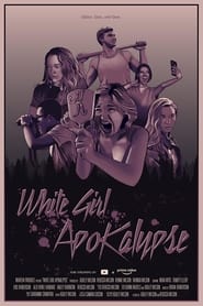 White Girl Apokalypse streaming sur 66 Voir Film complet