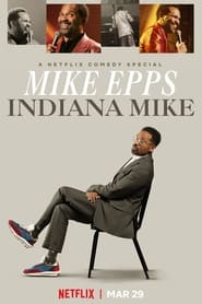 Mike Epps: Indiana Mike (2022) Movie Download & Watch Online WEBRip 720P & 1080p