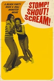Stomp! Shout! Scream! постер