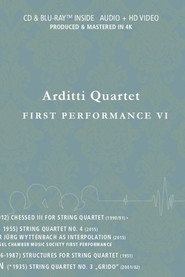 Arditti Quartet: First Performance VI