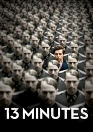 13 Minutes (2015) 13 Minutes (2015)