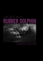 Rubber Dolphin постер