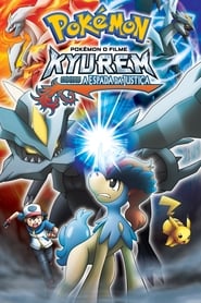 Pokémon 15: Kyurem contra a Espada da Justiça