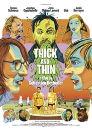 Thick and Thin постер