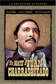 Yo maté a Juan Charrasqueado (1949)