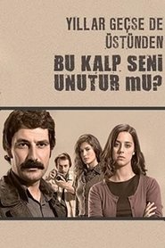 Bu Kalp Seni Unutur Mu? Bu Kalp Seni Unutur Mu?