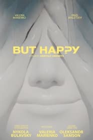 But Happy (2021)