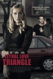 Voir Lethal Love Triangle en streaming vf gratuit sur streamizseries.net site special Films streaming