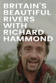 Britain’s Beautiful Rivers with Richard Hammond