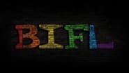 BIFL: The Series en streaming