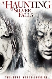 Paranormal Haunting at Silver Falls (2013)