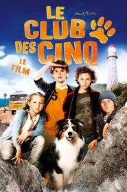 Le club des cinq - Le film Le club des cinq - Le film