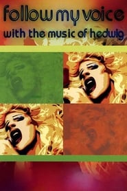 Follow My Voice: With the Music of Hedwig постер