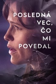 Posledná vec, čo mi povedal