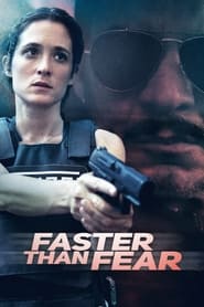 Faster Than Fear (2021) HD