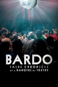 Bardo: False Chronicle of a Handful of Truths