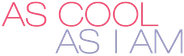 As Cool as I Am Logo