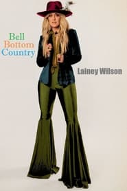 Lainey Wilson: Bell Bottom Country (2024)
