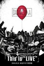 3rd Anniversary ONEMAN TOUR FINAL「This is “LIVE”」 2018.03.21 東京キネマ倶楽部