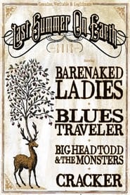 Last Summer on Earth: Barenaked Ladies, Blues Traveler, Big Head Todd & The Monsters and Cracker