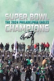 Poster for Super Bowl Champions: The 2024 Philadelphia Eagles