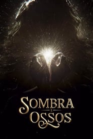 Sombra e Ossos – Shadow and Bone