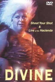 Poster Divine: Shoot Your Shot & Live at the Hacienda