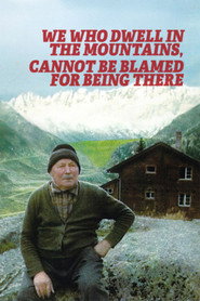 We Who Dwell in the Mountains Cannot Be Blamed for Being There (1974)