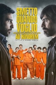 Smetto quando voglio - Ad honorem movie poster player