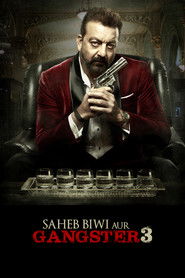Saheb, Biwi Aur Gangster 3 Full Movie Streaming Online