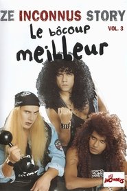 Poster Les Inconnus - Ze Inconnus Story - Le bôcoup meilleur (Vol. 3) 2002