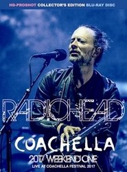 Radiohead: Coachella Valley Music and Arts Festival 2017 (2017)