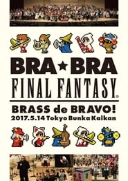 Poster BRA★BRA FINAL FANTASY BRASS de BRAVO 2017 with Siena Wind Orchestra