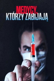 Medycy, kt&oacute;rzy zabijają (2024)