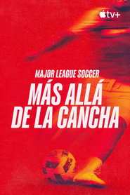 Major League Soccer: Más allá de la cancha (2025)