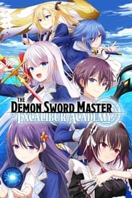 Nonton The Demon Sword Master of Excalibur Academy (2023) Sub Indo