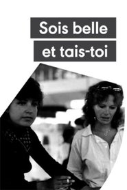 Sois belle et tais-toi ! streaming