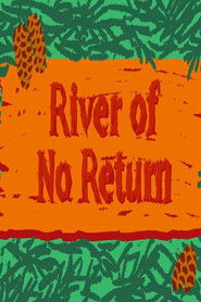 River of no Return