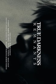 Poster True Darkness: REMNANTS