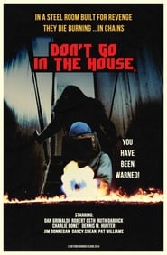 Don't Go in the House постер