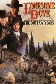 Lonesome Dove: The Outlaw Years постер