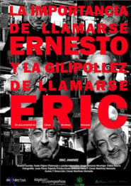 Poster La importancia de llamarse Ernesto y la gilipollez de llamarse Eric