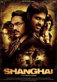 Shanghai 2012 Hindi Movie BluRay 300mb 480p 1GB 720p 3GB 9GB 11GB 1080p