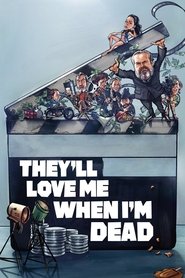 Δες το They’ll Love Me When I’m Dead / Θα με Αγαπήσουν Όταν Πεθάνω (2018) online με ελληνικούς υπότιτλους