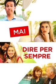 Mai dire per sempre (2017)