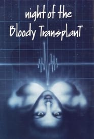 Poster Night of the Bloody Transplant